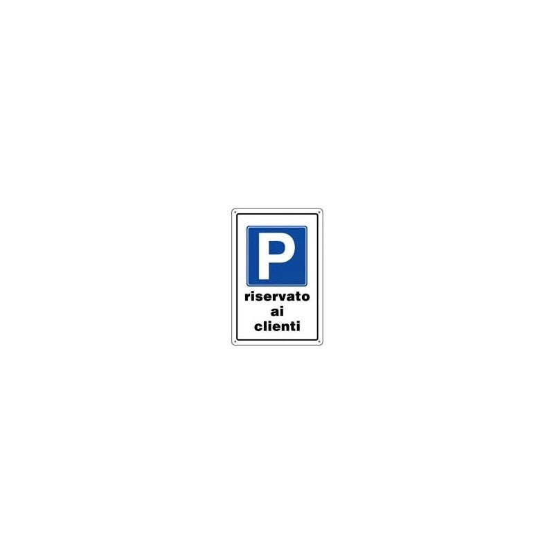 CARTELLO RISERVATO AI CLIENTI 30X20
