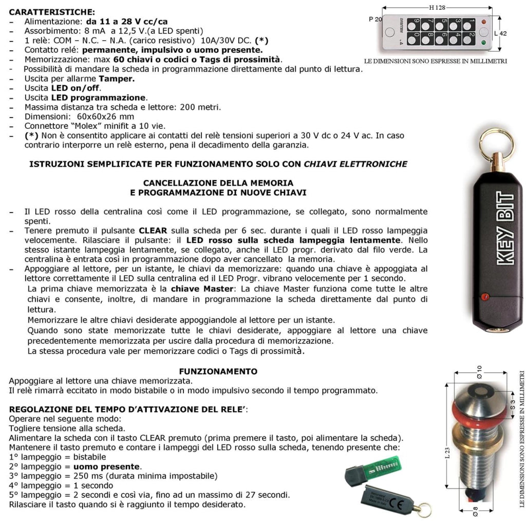 Centralina Elettronica 1000 Utenti Gestisce Lettore Universale KeyBit o Tastiera Digiten Antivandalo Decodifica Dallas Denver Alimentazione 12/24V Uscita Relè 10A Bistabile e Mono da 250 ms a 27 Sec