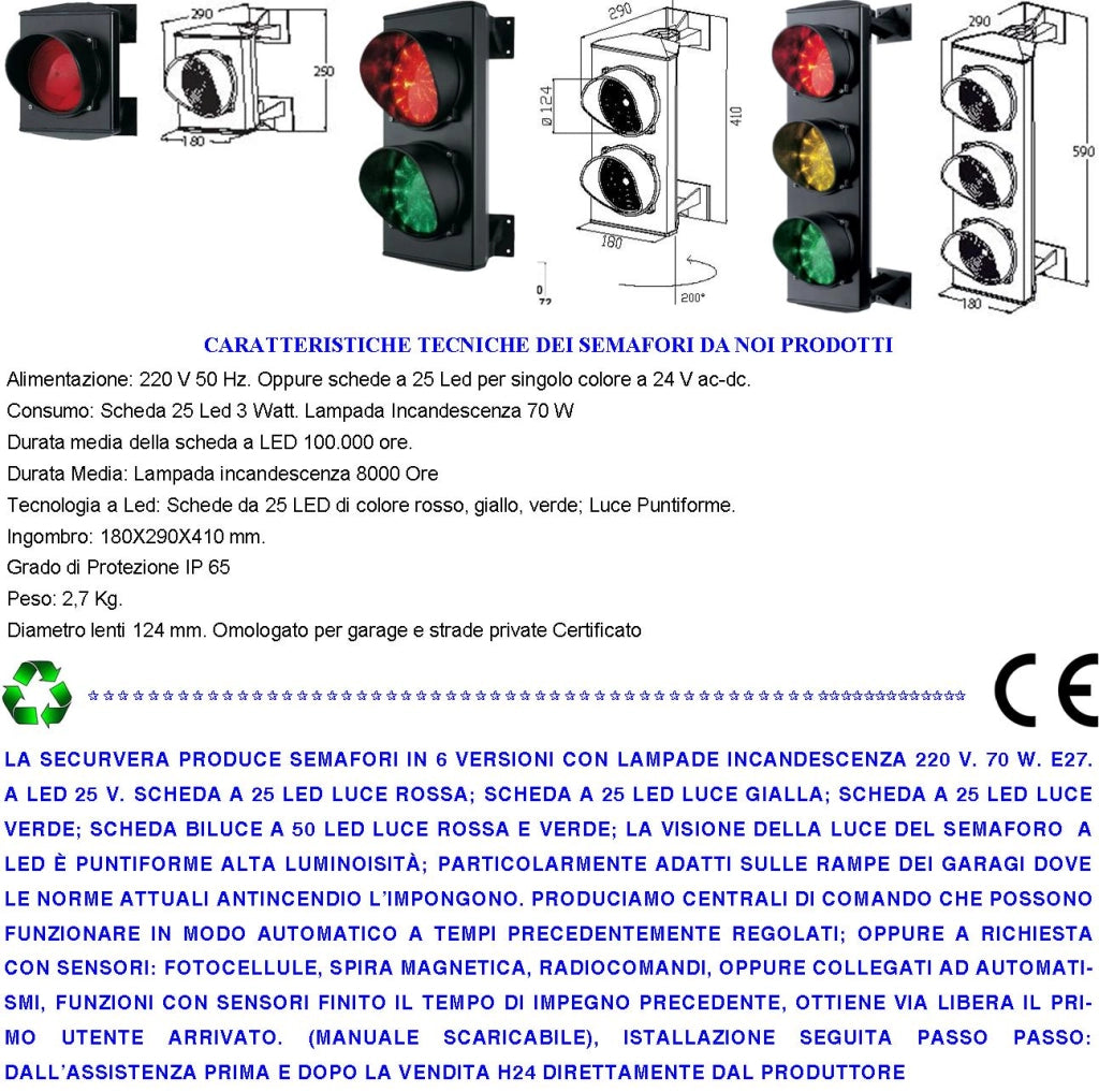 Semaforo Controllo Parcheggio Funzione Manuale 2 Semafori 24 Led Rossi 24 Led Verdi 230 V 50 Hz 3 W Frontalino Vetro Luce Puntiforme Ø 124 mm IP65 Orientabile 180 Gradi Controllo Autolavaggi Pesatura