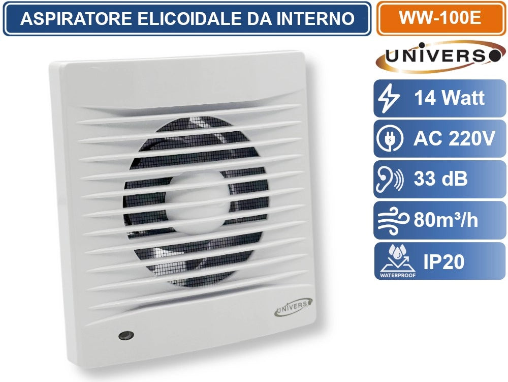 UNIVERSO WW-100E ASPIRATORE ELICOIDALE 14W DA MURO Ø100 MM SUPER SILENZIOSO PORTATA 80³/H